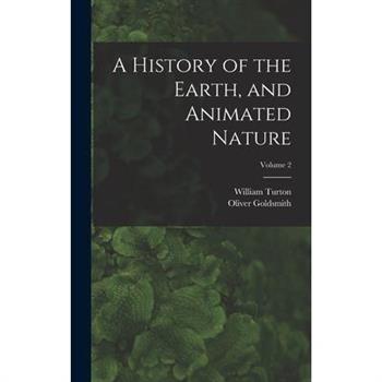A History of the Earth, and Animated Nature; Volume 2