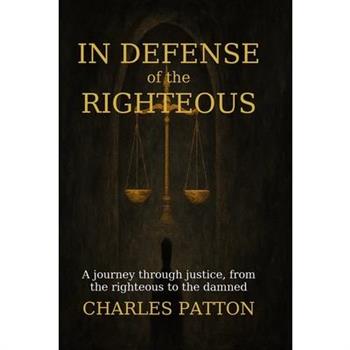 In Defense of the Righteous