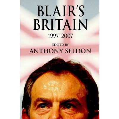 Blair's Britain, 1997-2007