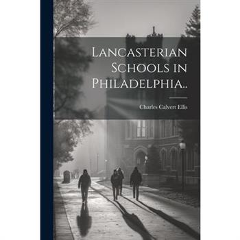 Lancasterian Schools in Philadelphia..