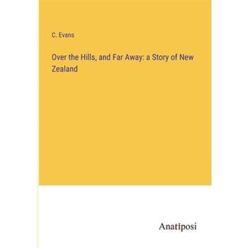 Over the Hills, and Far Away