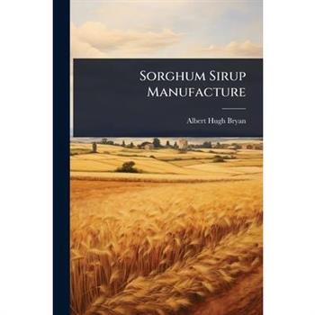 Sorghum Sirup Manufacture