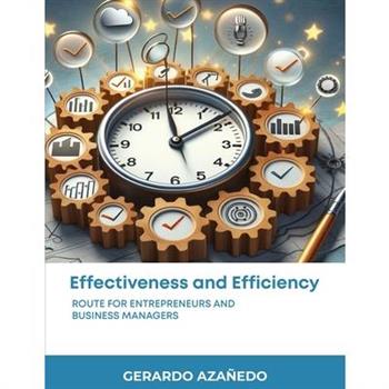 EFFECTIVENESS and EFFICIENCY