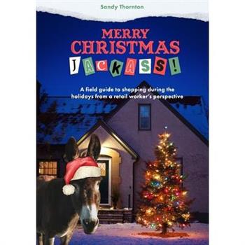 Merry Christmas, Jackass!
