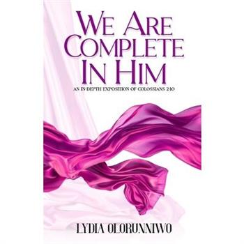 We Are Complete In Him
