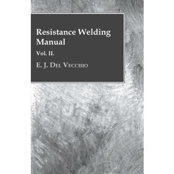 Resistance Welding Manual - Vol II