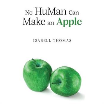 No HuMan Can Make an Apple