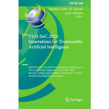 Vlsi-Soc 2023: Innovations for Trustworthy Artificial Intelligence