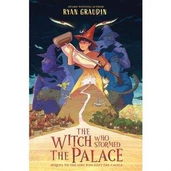 The Witch Who Stormed the Palace