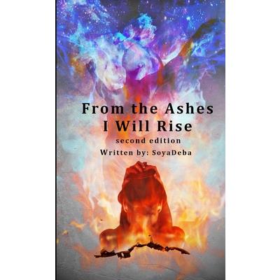 From the Ashes I Will Rise - second edition