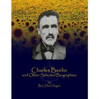 Charles Beebe and Other Selected Biographies