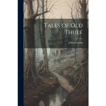 Tales of Old Thul礙