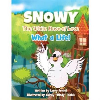 Snowy the White Dove of Love