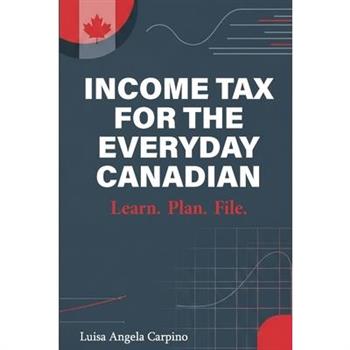 Income Tax for the Everyday Canadian