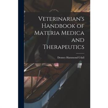 Veterinarian's Handbook of Materia Medica and Therapeutics