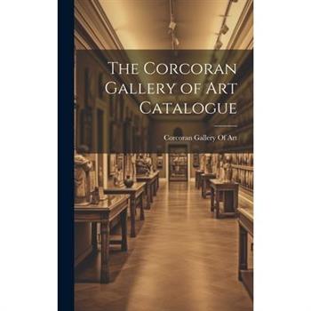 The Corcoran Gallery of Art Catalogue