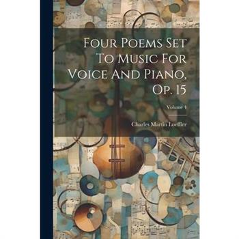 Four Poems Set To Music For Voice And Piano, Op. 15; Volume 4
