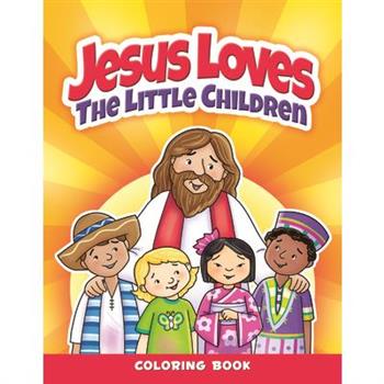 Jesus Loves the Little Chldren Coloring Book