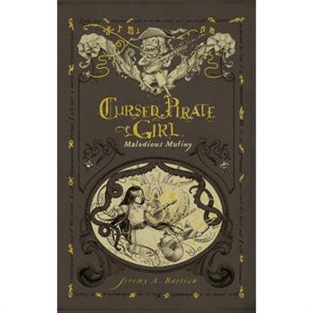Cursed Pirate Girl: Malodious Mutiny