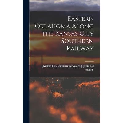 Eastern Oklahoma Along the Kansas City Southern Railway