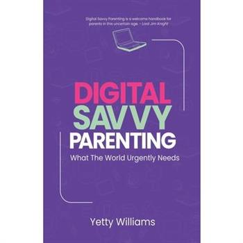 Digital Savvy Parenting