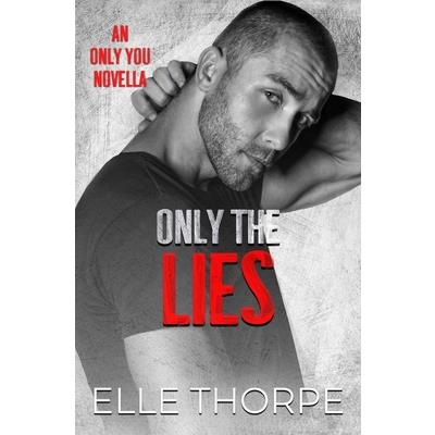 Only the Lies