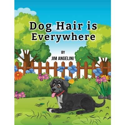 Dog Hair Is Everywhere