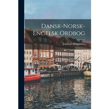 Dansk-Norsk-Engelsk Ordbog