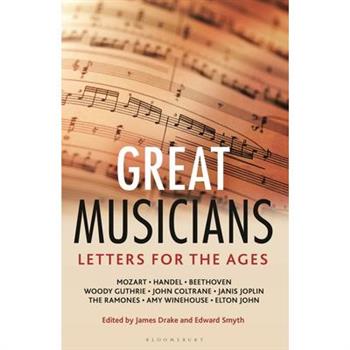 Letters for the Ages the Great Musicians