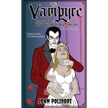 The Vampyre, Also Featuring