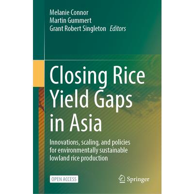 Closing Rice Yield Gaps in Asia