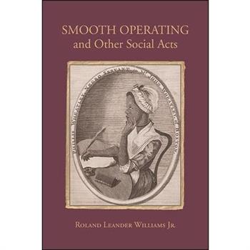 Smooth Operating and Other Social Acts