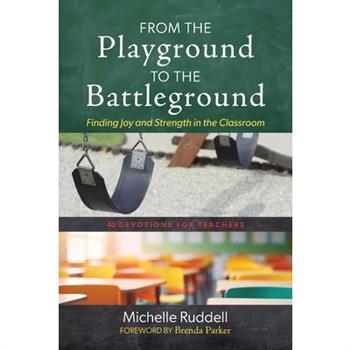 From the Playground to the Battleground