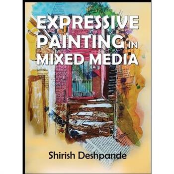 Expressive Painting in Mixed Media