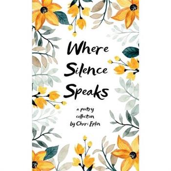 Where Silence Speaks