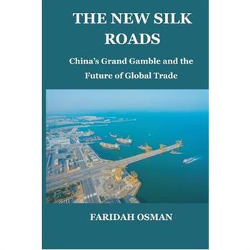 The New Silk Roads