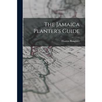 The Jamaica Planter's Guide