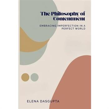 The Philosophy of Contentment Embracing Imperfection in a Perfect World