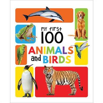 My First 100 Animals and Birds