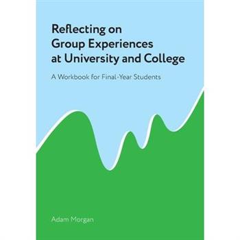 Reflecting on Group Experiences at University and College