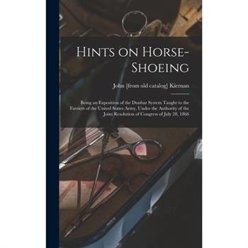 Hints on Horse-shoeing