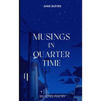 Musings in Quarter Time