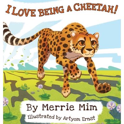 I Love Being a Cheetah!