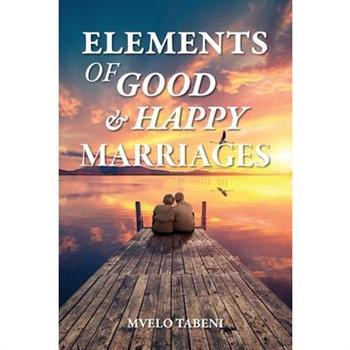 Elements of Good & Happy Marriages