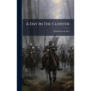 A Day In The Cloister