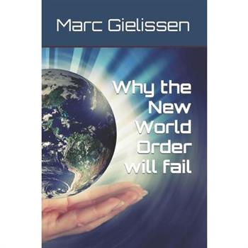 Why the New World Order will fail