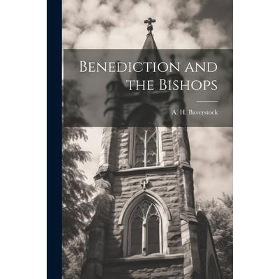 Benediction and the Bishops