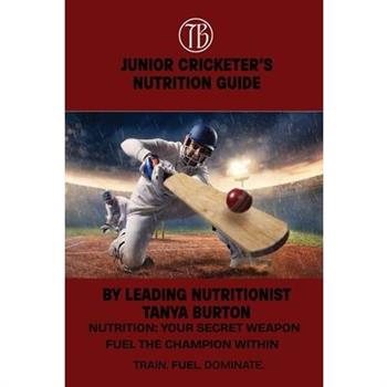 Junior Cricketer's Nutrition Guide