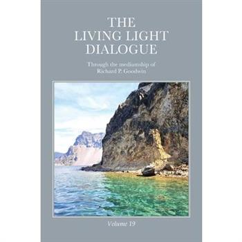 The Living Light Dialogue Volume 19