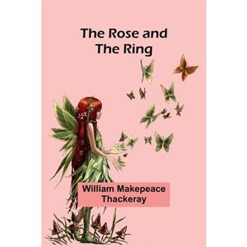 The Rose and the Ring